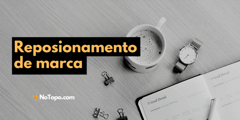 imagem destacada com a expressão Reposicionamento de marca