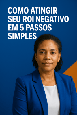 Como atingir seu ROI em Marketing negativo